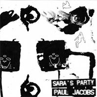 PAUL JACOBS "Sara's Party" 7" (Cover 3)