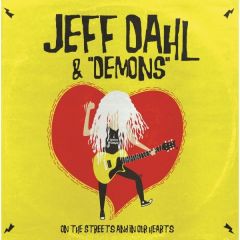JEFF DAHL & DEMONS - On the Streets and In Our Hearts 12"  EP