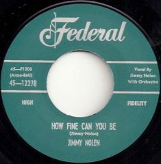 JIMMY NOLEN "How Fine Can You Be/ Strollin' With Nolen" 7"