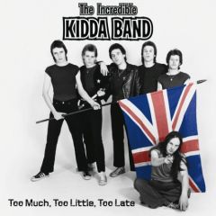 The Incredible Kidda Band - Too Much, Too Little, Too Late! 2 x LP