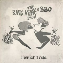 THE KING KHAN & BBQ SHOW - Live At Izola LP