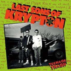 LAST SONS OF KRYPTON "Teenage Trash" LP