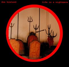 HOWLAND, DON "Life Is A Nightmare" LP