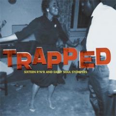 VARIOUS ARTISTS "Trapped: Sixteen R'n'B And Early Soul Stompers" LP