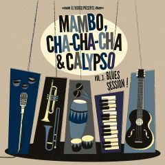 VARIOUS - Mambo, Cha- Cha-Cha & Calypso Vol.3 Blues Session! Lp+Cd