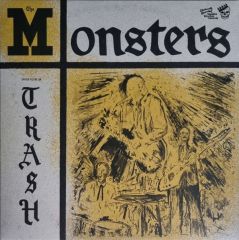 THE MONSTERS - You're Class, I'm Trash LP + 7"