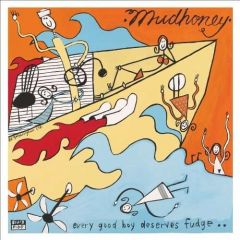 MUDHONEY "Every Good Boy Deserves Fudge" LP