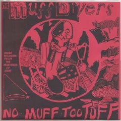 MUFF DIVERS "No Muff Too Tuff" (2nd press) 7"