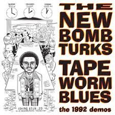 NEW BOMB TURKS "Tapeworm Blues" 10"
