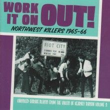 VARIOUS ARTISTS "Work It On Out! Northwest Killers Vol. 3: 1965-1966" LP