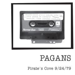 PAGANS ""Pirate's Cove 9/24/79" LP (LTD. RSD release)