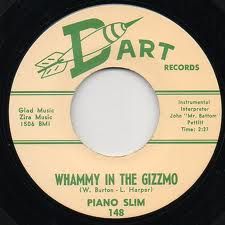 PIANO SLIM "Whammy In The Gizzmo/ Squeezin'" 7"