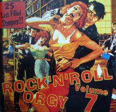 VARIOUS ARTISTS "Rock'n'Roll Orgy Volume 7" CD