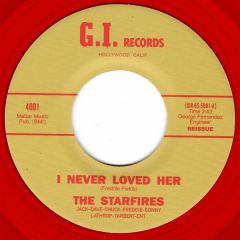 STARFIRES "I Never Loved Her" (RED vinyl) 7"