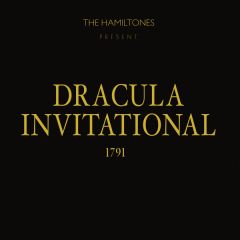 The Hamiltones "Dracula Invitational, 1791" LP