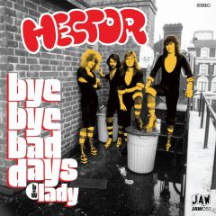 Hector "Bye Bye Bad Days" 7"