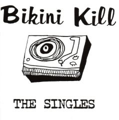 BIKINI KILL "The Singles" 12" (CLEAR BLUE vinyl)