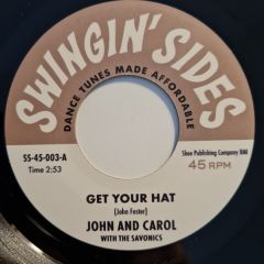 JOHN & CAROL WITH THE SAVONICS "Get Your Hat" / BILLY "THE KID" EMERSON "I Did The Funky Broadway" 7”
