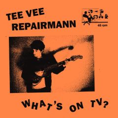 TEE VEE REPAIRMANN "What's On TV" (Third press) LP