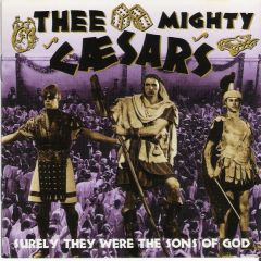MIGHTY CAESARS "Surely They Were The Sons Of God" CD
