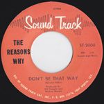 REASONS WHY "Don't Be That Way"/ FANATICS I Will Not Be Lonely" 7"