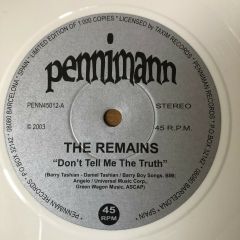 THE REMAINS - Don't Tell Me The Truth 7" White