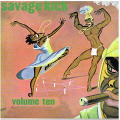 VARIOUS ARTISTS "Savage Kick Vol. 10" LP