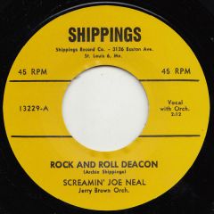 SCREAMIN' JOE NEAL "Rock And Roll Deacon / Tell Me Pretty Baby" 7"
