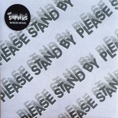 THE SHIVVERS - Please Stand By 7"