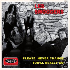THE SMOGGERS - Please, Never Change / You'll Really Go  7"