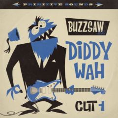 VARIOUS ARTISTS "Buzzsaw Joint Cut 1 - Diddy Wah" LP