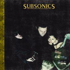 SUBSONICS 'Die Bobby Die' LP
