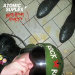 ATOMIC SUPLEX "Bathroom Party" LP