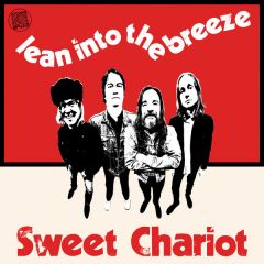 SWEET CHARIOT - Lean Into The Breeze LP