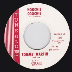 TOMMY MARTIN & the XL’s – HOOTCHIE COOCHIE RE 7"