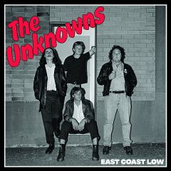 THE UNKNOWNS - East Coast Low LP