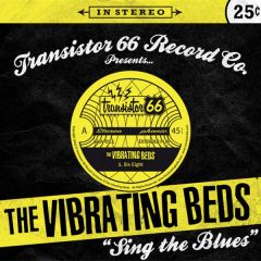 THE VIBRATING BEDS - Sing The Blues 7"