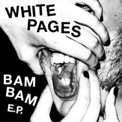 WHITE PAGES "Bam Bam" 7"